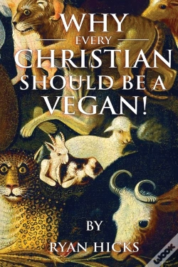 Capa do artigo Why Every Christian Should Be A Vegan