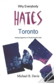 Capa do artigo Why Everybody Hates Toronto