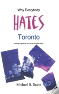 Capa do artigo Why Everybody Hates Toronto