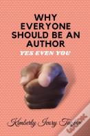 Why Everyone Should Be An Author