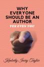 Why Everyone Should Be An Author - Preview