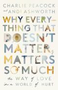 Why Everything That Doesn'T Matter, Matters So Much