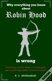 Capa do artigo Why Everything You Know About Robin Hood Is Wrong