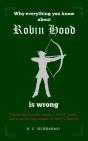 Why Everything You Know About Robin Hood Is Wrong - Preview