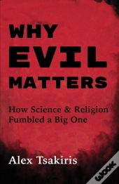 Why Evil Matters