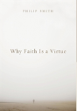Why Faith Is A Virtue - Preview