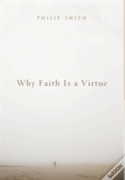 Capa do artigo Why Faith Is A Virtue