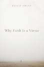 Why Faith Is A Virtue - Preview