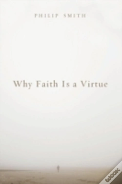 Capa do artigo Why Faith Is A Virtue