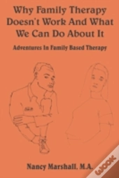 Why Family Therapy Doesn'T Work And What We Can Do About It!