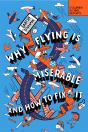 Why Flying Is Miserable - Preview