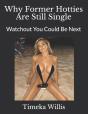 Why Former Hotties Are Still Single - Preview