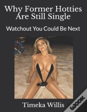 Capa do artigo Why Former Hotties Are Still Single