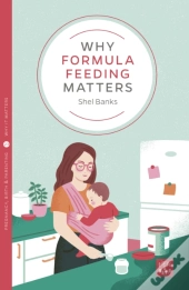 Why Formula Feeding Matters