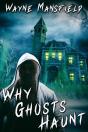 Why Ghosts Haunt - Preview