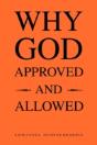 Why God Approved And Allowed - Preview