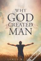 Why God Created Man