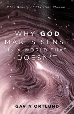 Capa do artigo Why God Makes Sense In A World That Doesn'T
