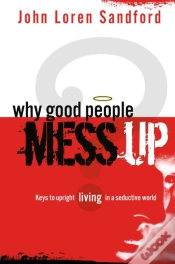 Capa do artigo Why Good People Mess Up