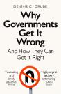 Why Governments Get It Wrong - Preview