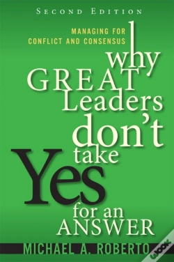 Capa do artigo Why Great Leaders Don'T Take Yes For An Answer
