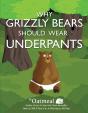 Why Grizzly Bears Should Wear Underpants - Preview