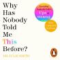 Why Has Nobody Told Me This Before? - Preview