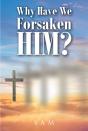 Why Have We Forsaken Him? - Preview