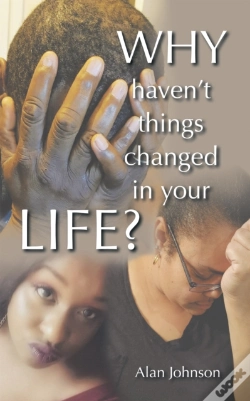 Capa do artigo Why Haven'T Things Changed In Your Life?