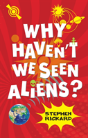Why Haven'T We Seen Aliens (Hb) - Preview