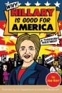 Why Hillary Is Good For America