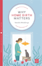 Why Home Birth Matters - Preview