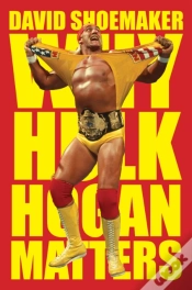 Capa do artigo Why Hulk Hogan Matters