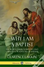 Why I Am A Baptist
