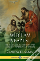 Why I Am A Baptist