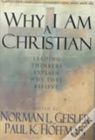 Why I Am A Christian