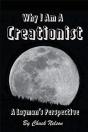 Why I Am A Creationist - Preview