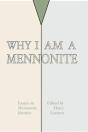 Why I Am A Mennonite - Preview