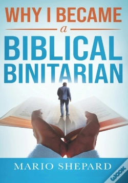 Capa do artigo Why I Became A Biblical Binitarian