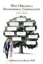 Why I Became A Professional Genealogist: - Preview