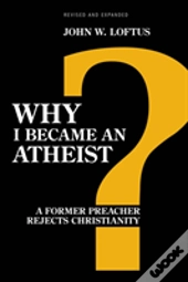 Why I Became An Atheist