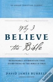 Why I Believe The Bible
