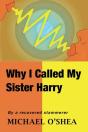 Why I Called My Sister Harry - Preview