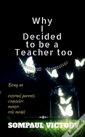 Why I Decided To Be A Teacher Too