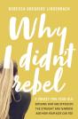 Why I Didn'T Rebel - Preview