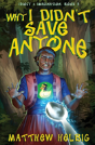 Why I Didn'T Save Anyone - Preview