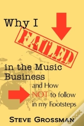 Why I Failed In The Music Business