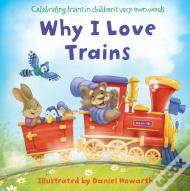 Why I Love Trains