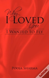 Why I Loved You
