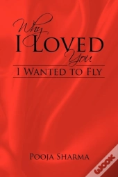 Why I Loved You